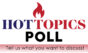 Link to Hot Topics Poll